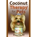 Coconut Oil Therapy for Pets